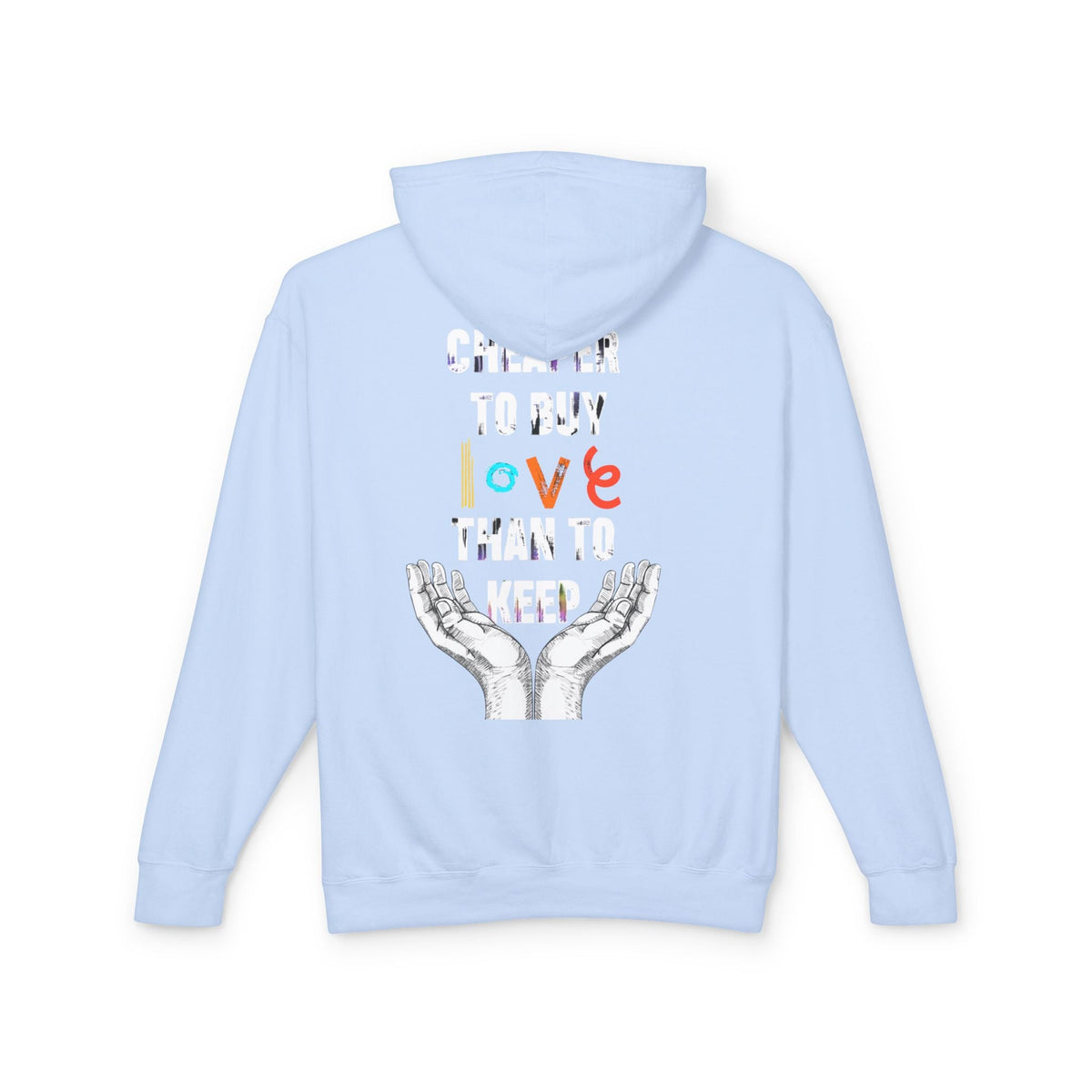 Cheaper to buy love than keep Hooded Sweatshirt Printify