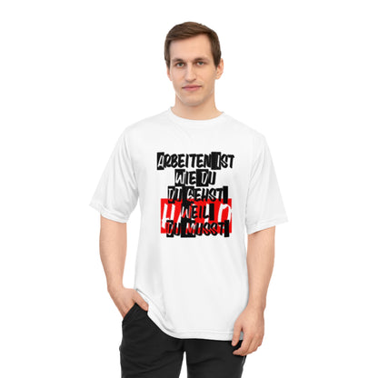 German Inspirational Unisex Zone Performance T-shirt - 'Arbeiten ist wie du Du gehst weil du musst'