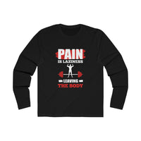 Pain Is Laziness Long Sleeve