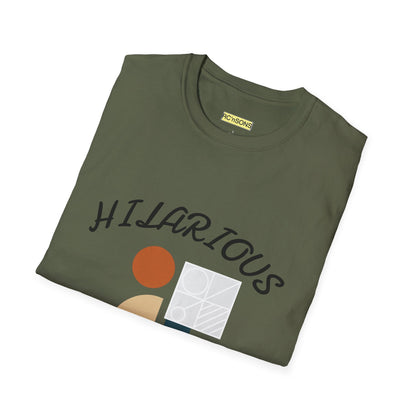 Hilarious Unisex Softstyle T-Shirt, Funny Graphic Tee, Casual Wear, Gift for Friend, Weekend Outfits, Humor Apparel Printify