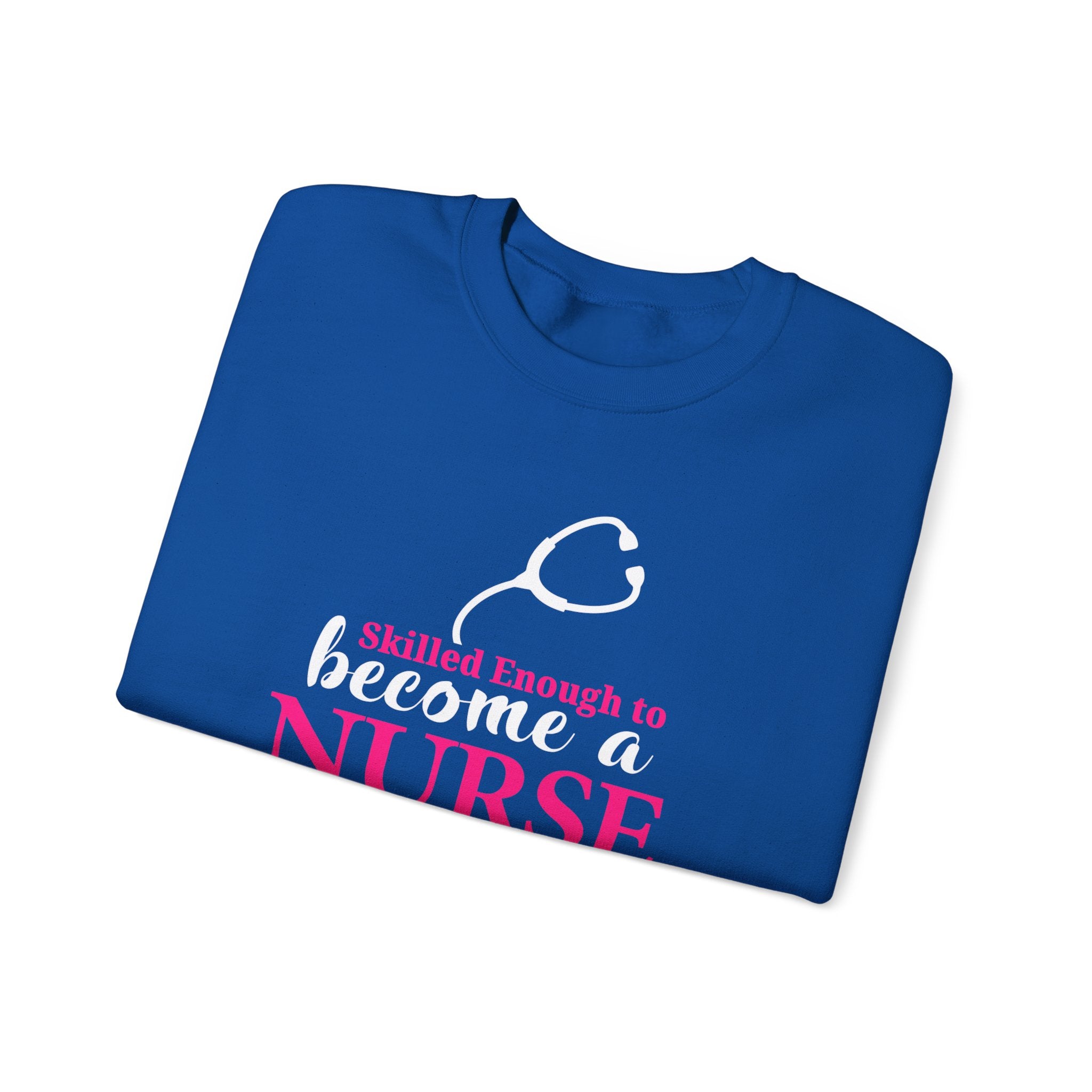 Assez qualifié pour devenir infirmière Sweat-shirt unisexe 