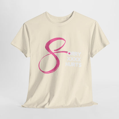 RCNSONS Unisex Heavy Cotton SORRYXHURTS Tee