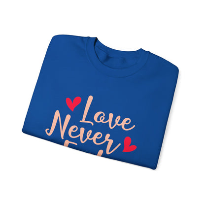 Love Never Fails Unisex Sweatshirt