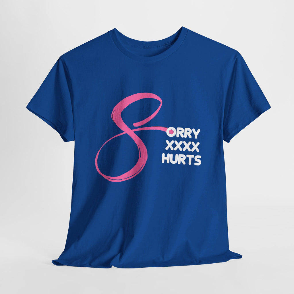 RCNSONS Unisex Heavy Cotton SORRYXHURTS Tee