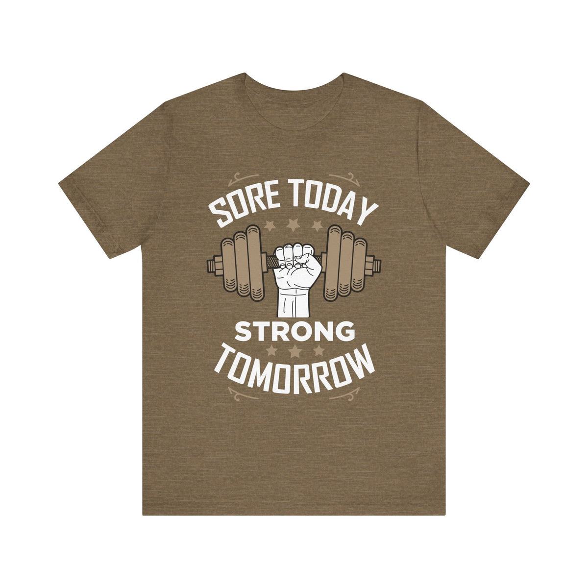Sore Today Strong Tomorrow Unisex Tee