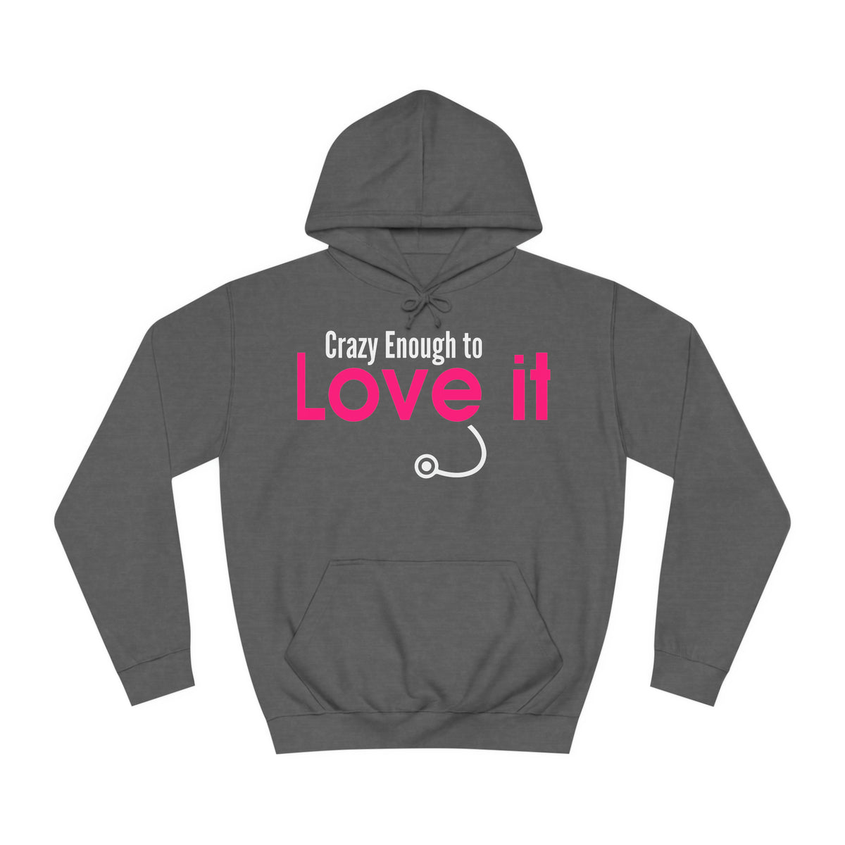 Crazy Enough To Love It Tee