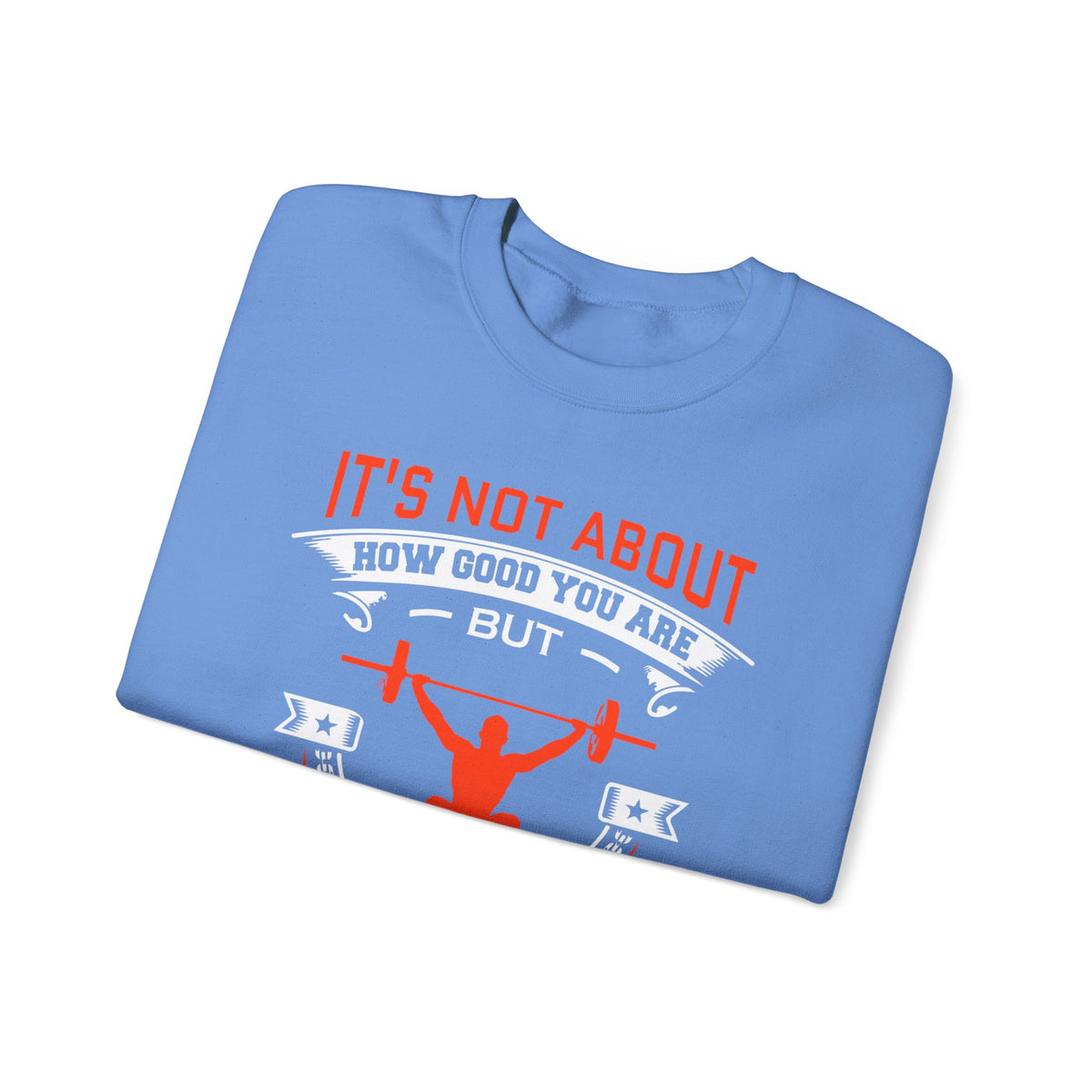 Il ne s’agit pas de savoir à quel point vous êtes bon Sweatshirt unisexe 