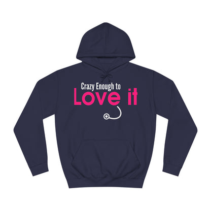 Crazy Enough To Love It Tee