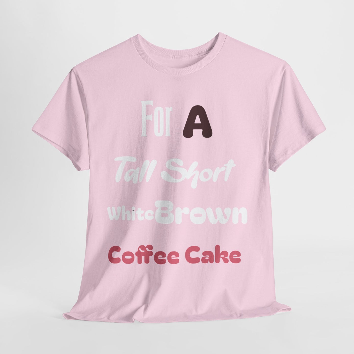 A Coffee Cake Cotton Tee