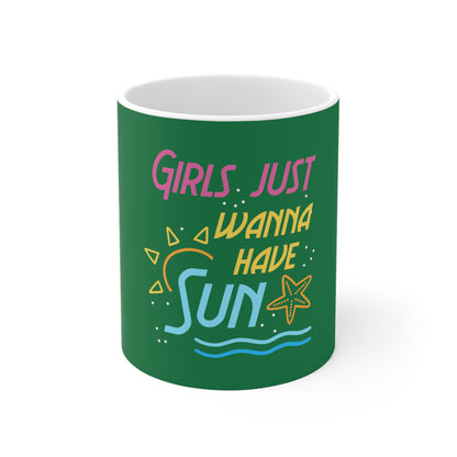 Girls Just Wanna Have Sun Mug