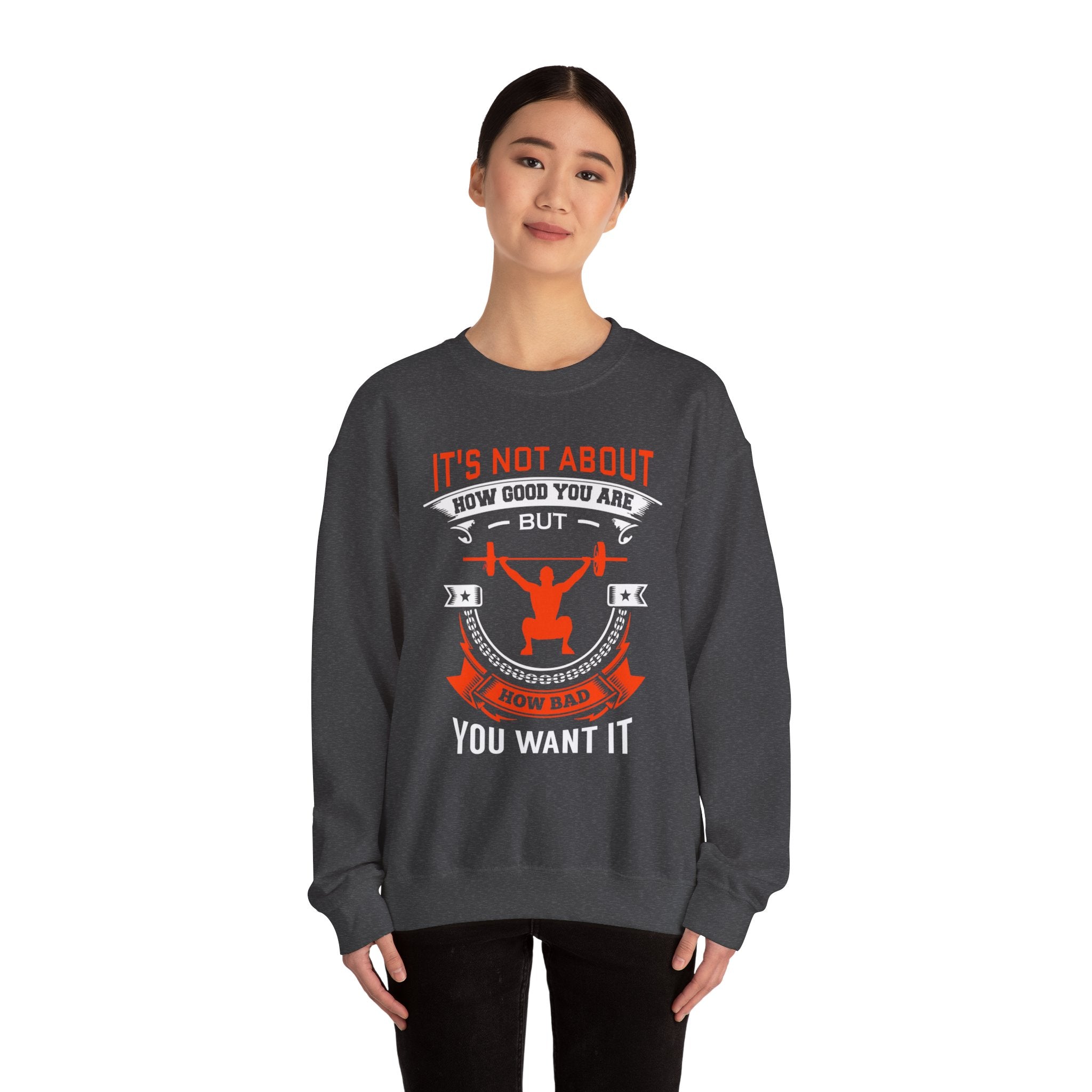 Il ne s’agit pas de savoir à quel point vous êtes bon Sweatshirt unisexe 