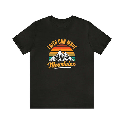 Faith Can Move Mountains Unisex Tee - RC’nSONS