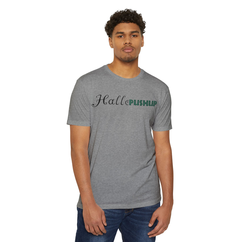 Unisex CVC Jersey T-Shirt - Hallo PUSHUP Inspirational Design