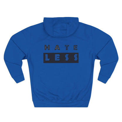 HATE LESS Three-Panel Fleece Hoodie - Comfortable, Inspirational Hoodie for Everyday Wear