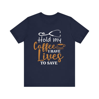 Unisex Hold My Coffee Short Sleeve Tee