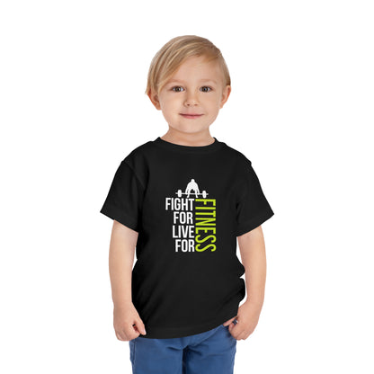 Fight For Live For Fitness Toddler Tee