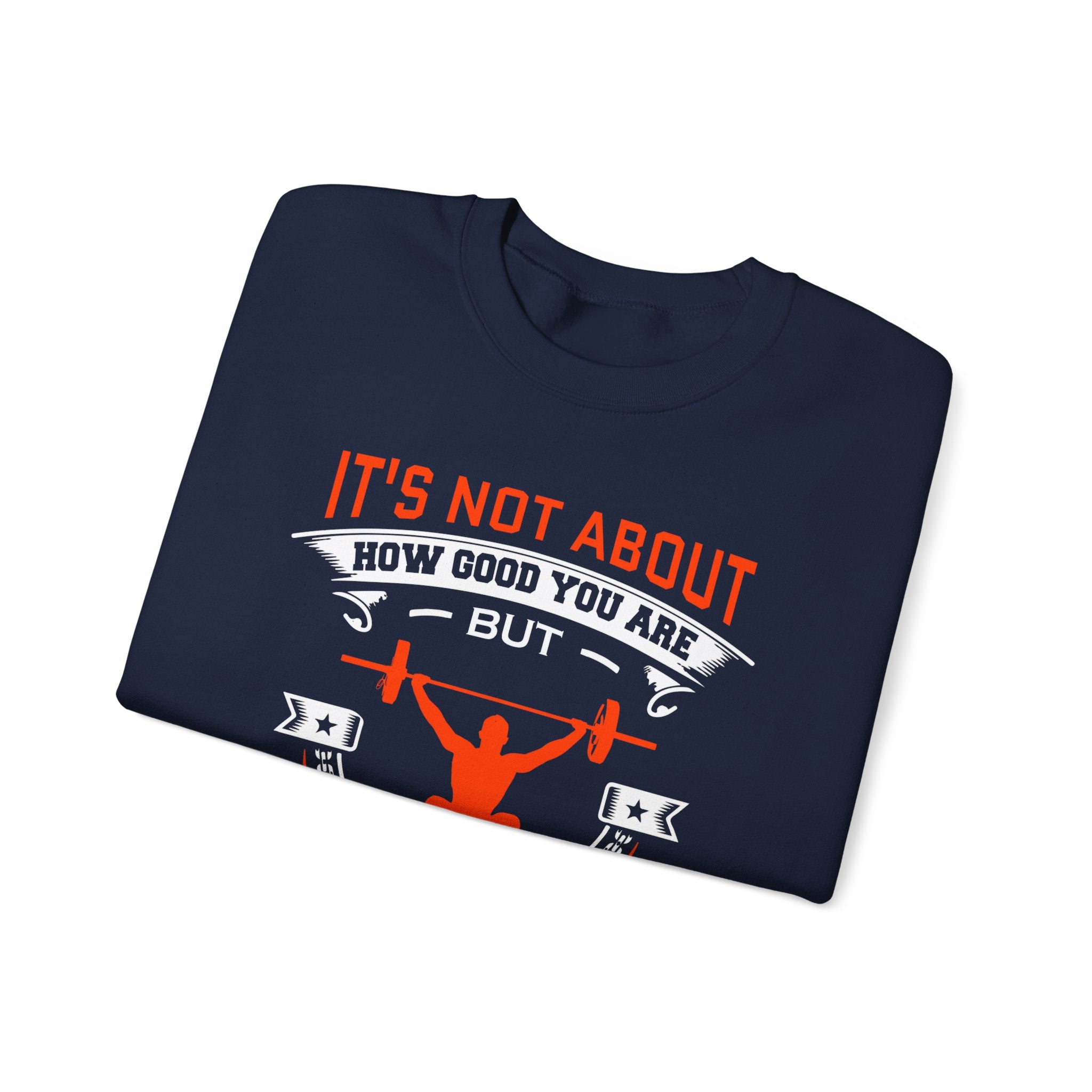 Il ne s’agit pas de savoir à quel point vous êtes bon Sweatshirt unisexe 