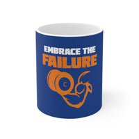 Embrace The Failure Mug