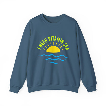 I Need Vitamin Sea Unisex Sweatshirt