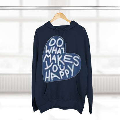 Unisex  what makes you happy Hoodie