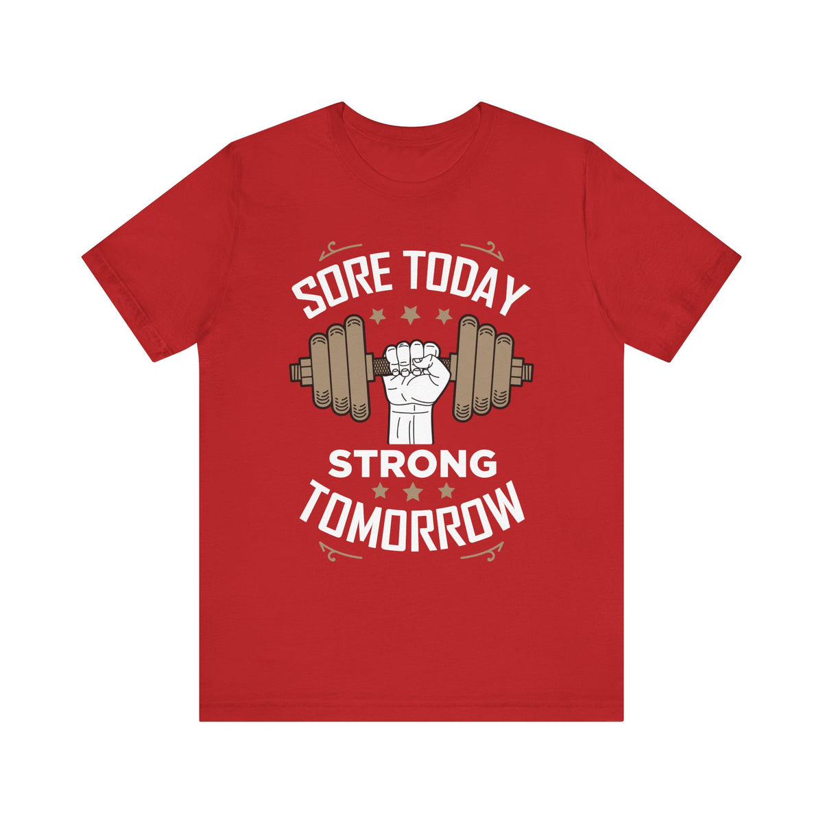 Sore Today Strong Tomorrow Unisex Tee
