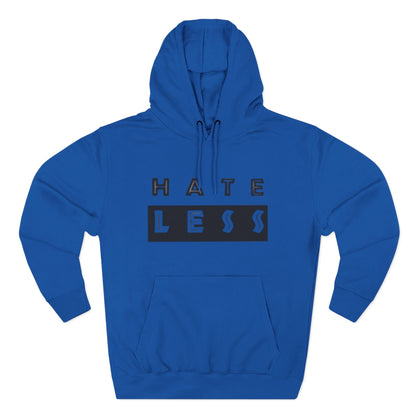 HATE LESS Three-Panel Fleece Hoodie - Comfortable, Inspirational Hoodie for Everyday Wear