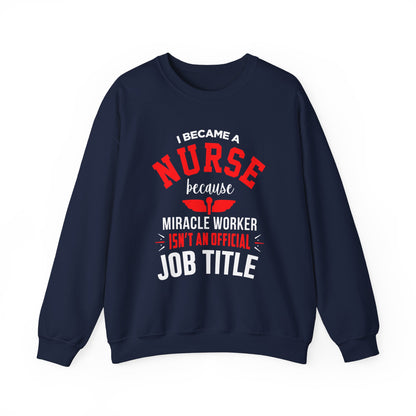 I Became A Nurse Unisex Sweatshirt