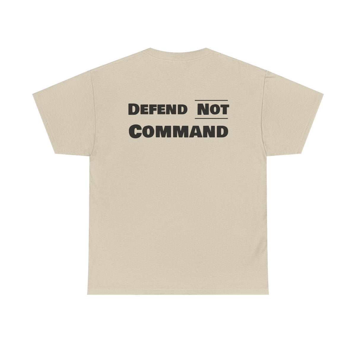 Defend Not Command Unisex Heavy Cotton Tee, Motivational T-Shirt, Statement Shirt, Unique Gift, Casual Wear, Everyday Tee Printify