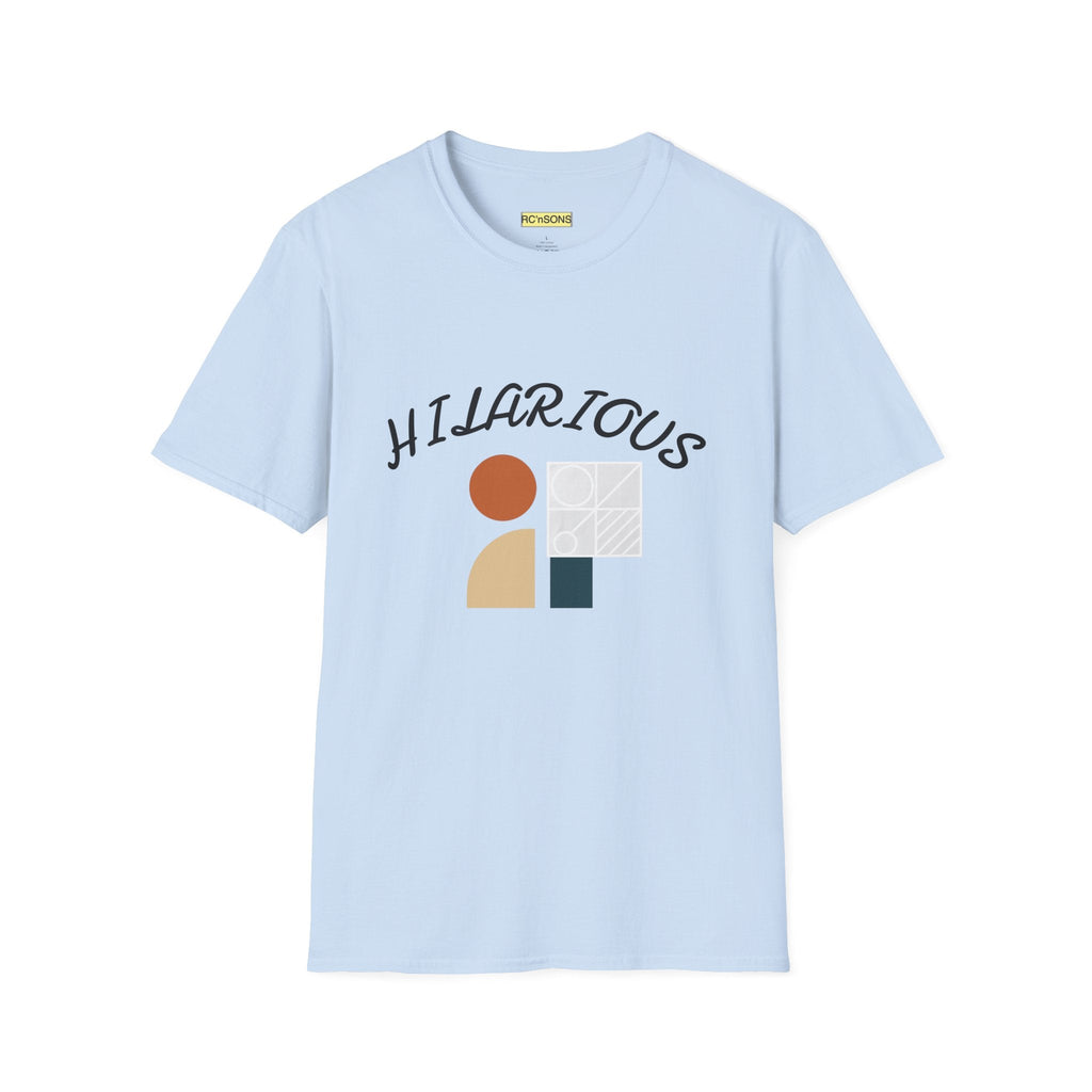 Hilarious Unisex Softstyle T-Shirt, Funny Graphic Tee, Casual Wear, Gift for Friend, Weekend Outfits, Humor Apparel Printify