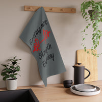 Getting More Strength Everyday Towel