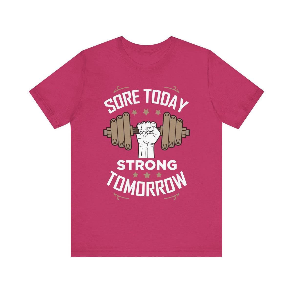 Sore Today Strong Tomorrow Unisex Tee