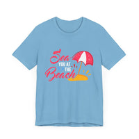 Sea You At The Beach Tee-shirt unisexe 