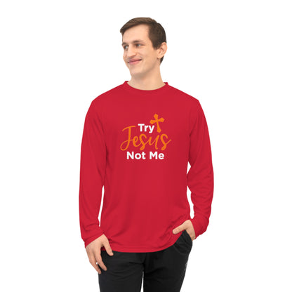 Try Jesus Not Me Long Sleeve