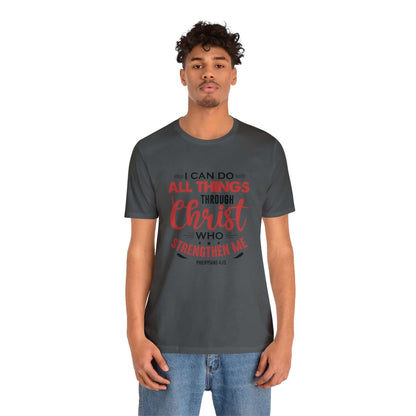 I Can Do All Things Trough Christ Unisex Tee - RC’nSONS
