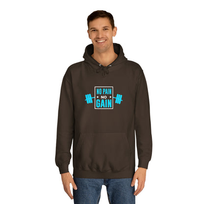 No Pain No Gain Unisex Hoodie