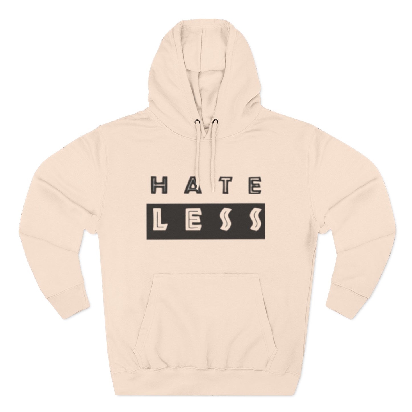HATE LESS Three-Panel Fleece Hoodie - Comfortable, Inspirational Hoodie for Everyday Wear