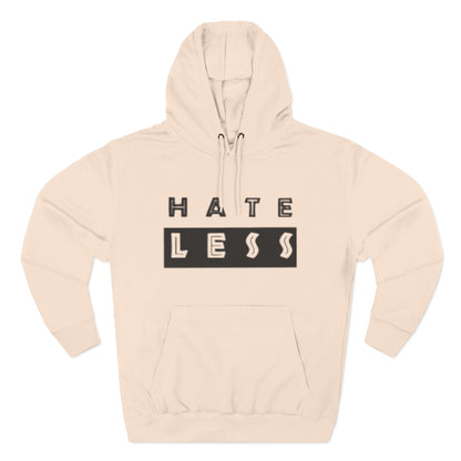 HATE LESS Three-Panel Fleece Hoodie - Comfortable, Inspirational Hoodie for Everyday Wear