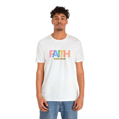 Faith Over Fear Unisex Tee - RC’nSONS
