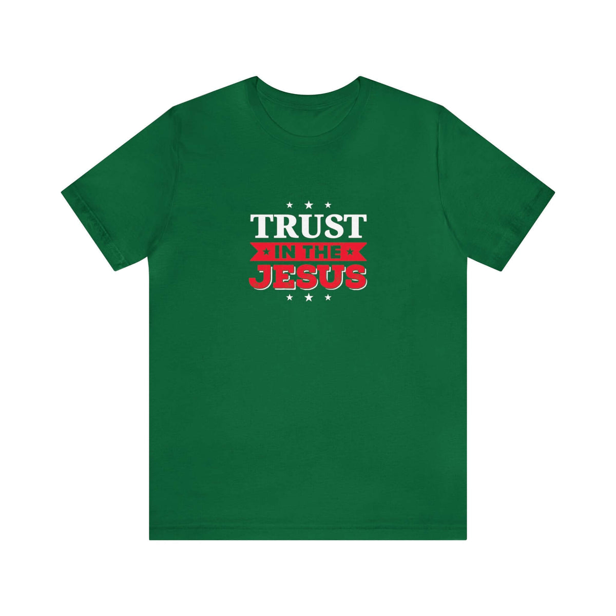 Trust In The Jesus Unisex Tee - RC’nSONS