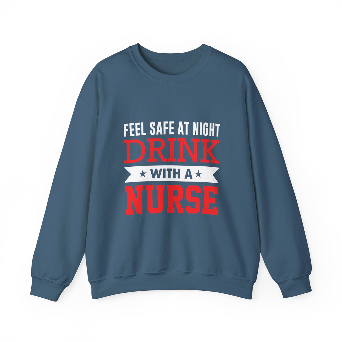 Feel Safe At Night Drink Unisex Sweatshirt