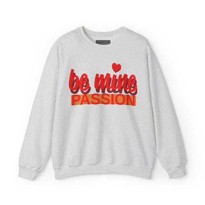Be Mine Passion Sweatshirt: Unisex, Heavy blend