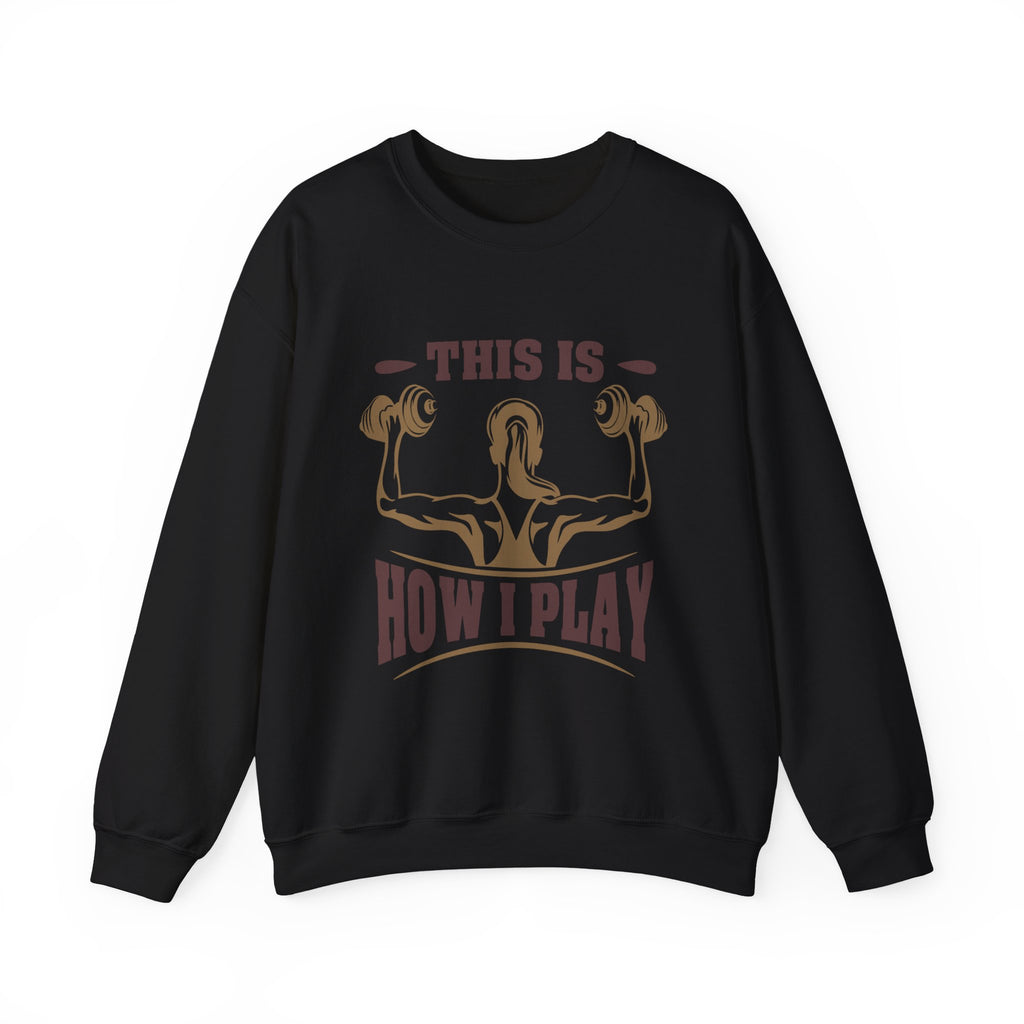 C’est comme ça que je joue Sweatshirt unisexe 