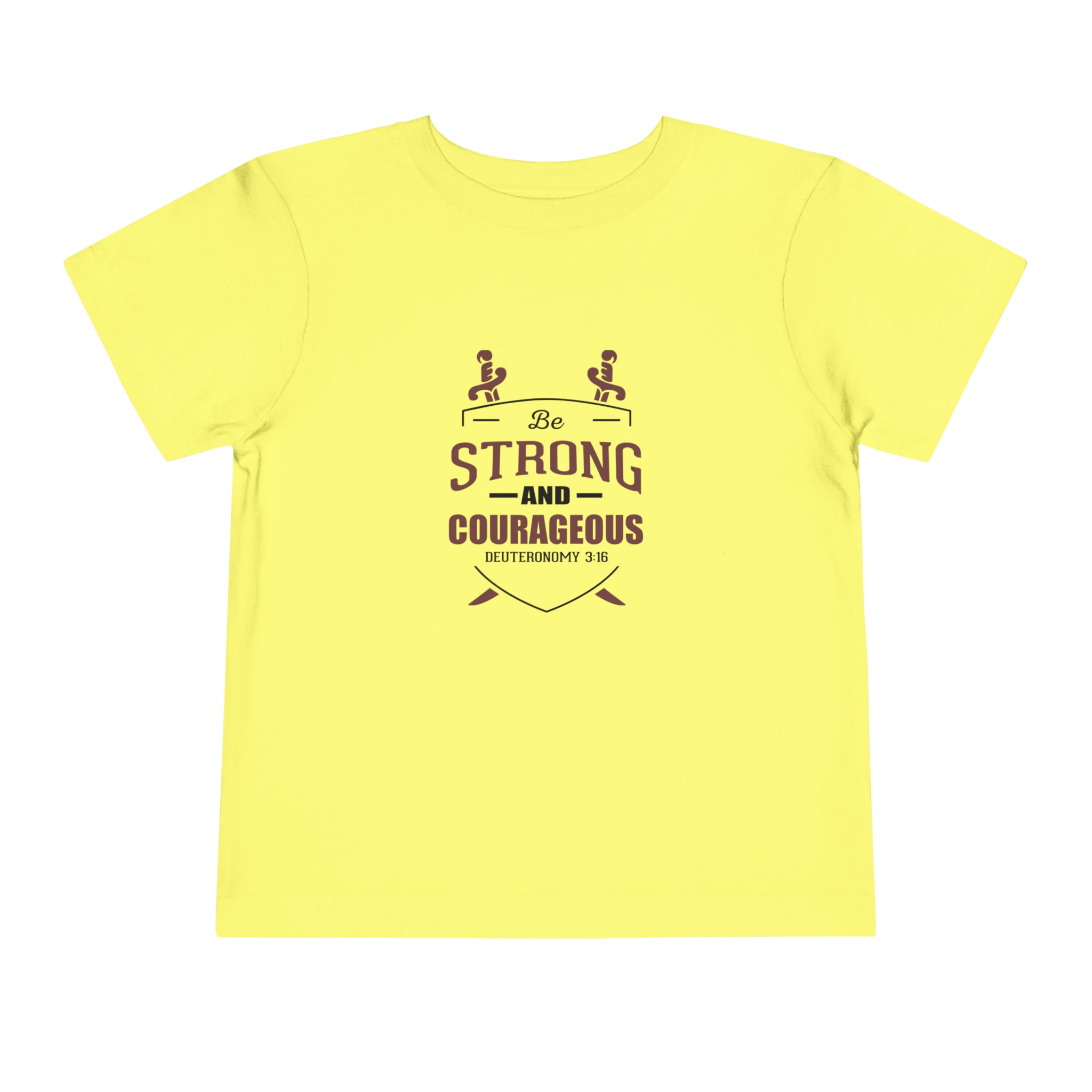 Be Strong And Courageous Toddler Tee