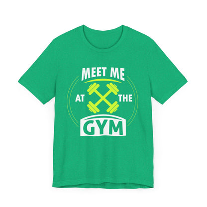 Rencontrez-moi au gymnase Unisex Tee 