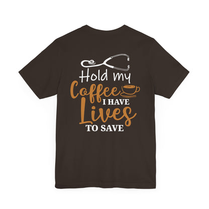 Unisex Hold My Coffee Short Sleeve Tee