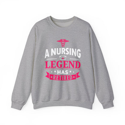 A Nursing Legend Has Retired Unisex Sweatshirt