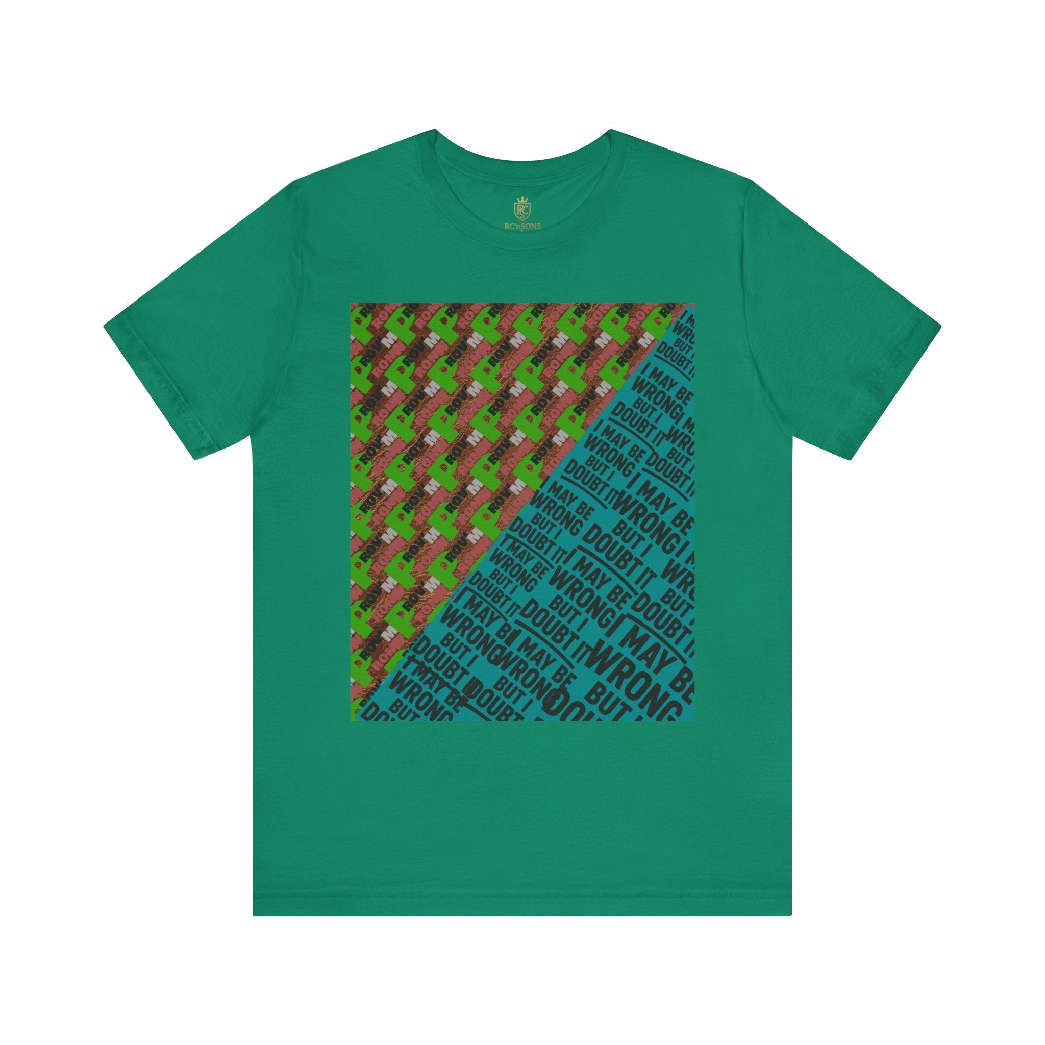 Unisex Graphic Tee - Unique Statement Shirt for Casual Outfits, Perfect for Friends, Birthdays, or Everyday Wear, May Be Wrong Graphic Printify