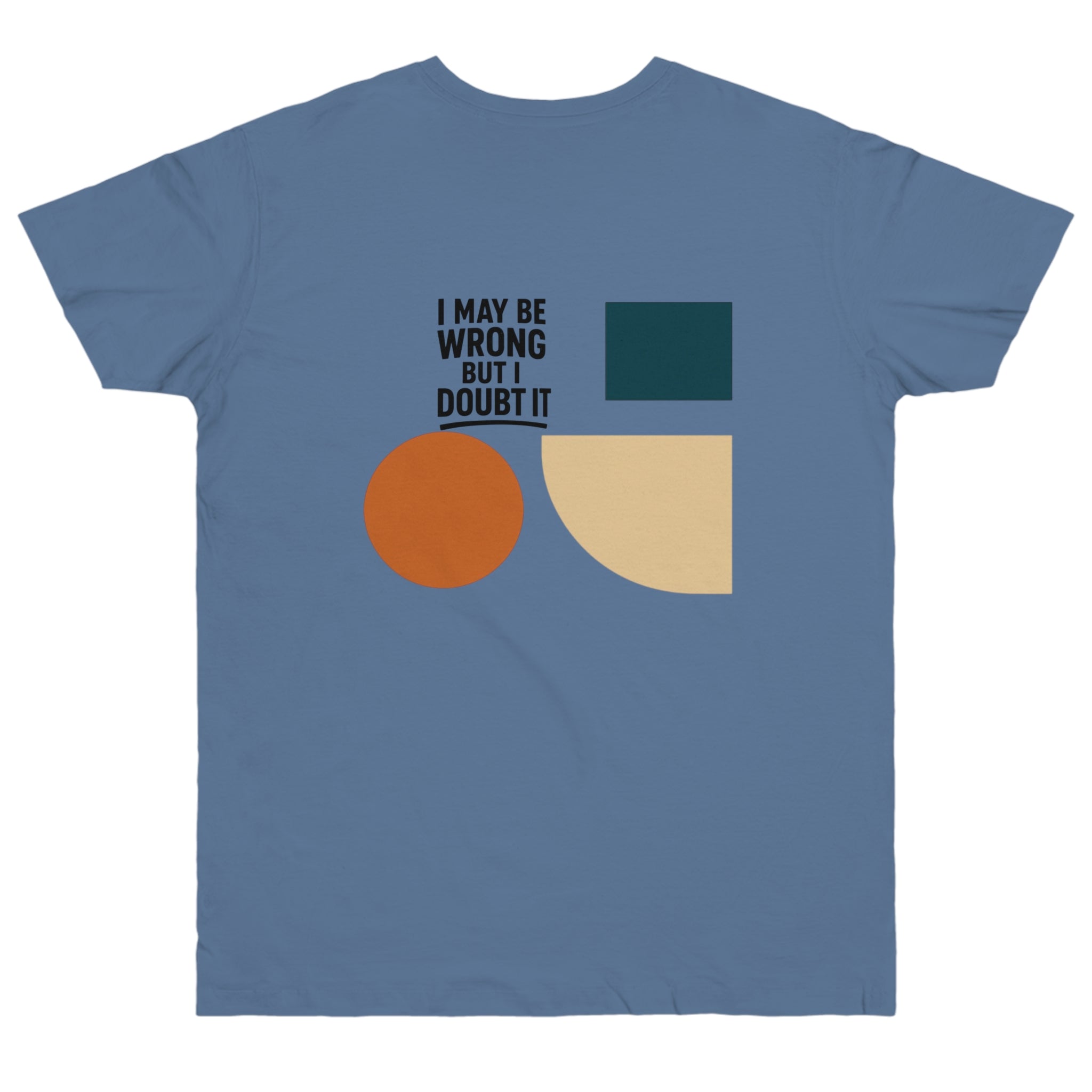 Stylish Statement T-Shirt, Casual Wear, Gift for Friends, Everyday Fashion, Funny Quote Tee, Graphic Shirt Printify