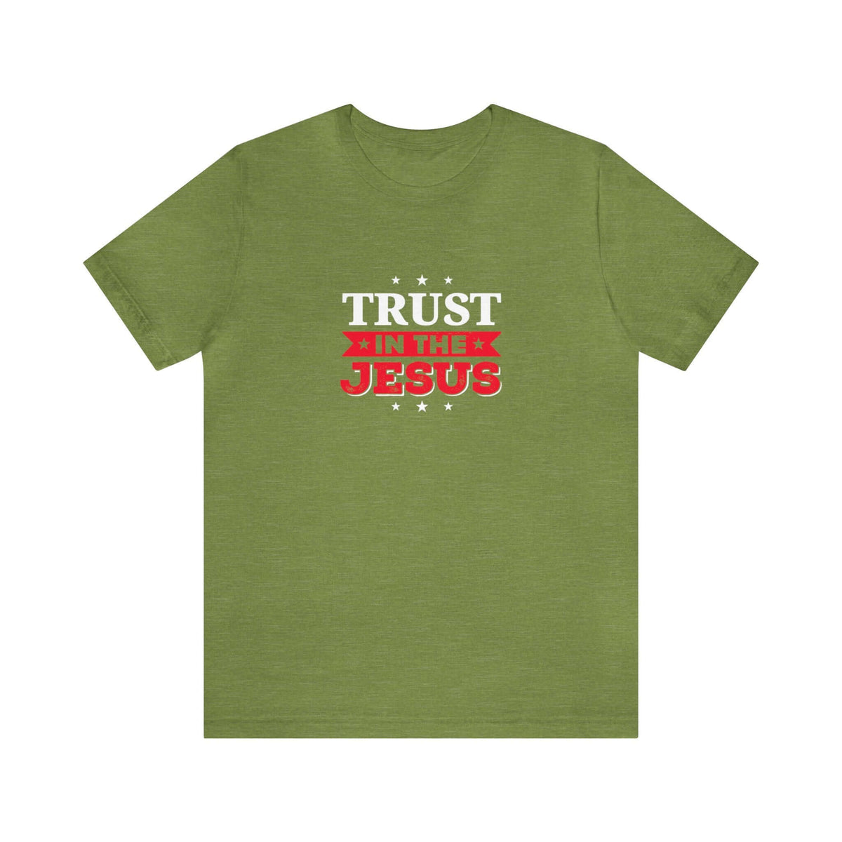 Trust In The Jesus Unisex Tee - RC’nSONS