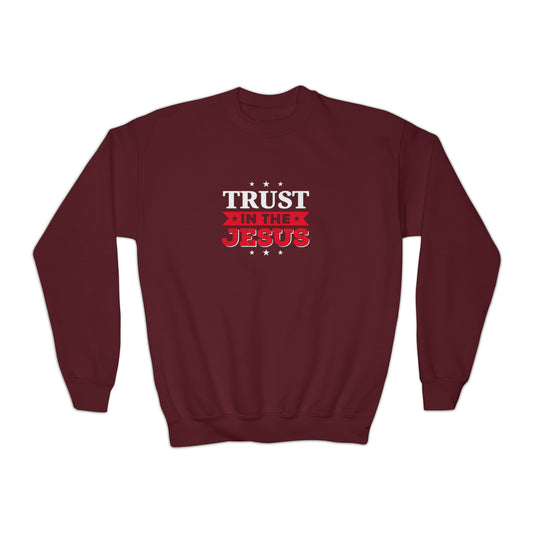 Trust In The Jesus Sweatshirt